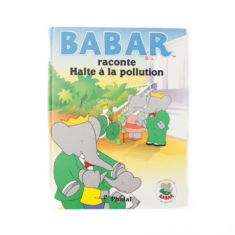 Livre - Babar raconte halte à la pollution